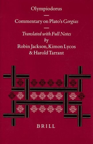 Olympiodorus: Commentary on Platos Gorgias (Philosophia Antiqua)