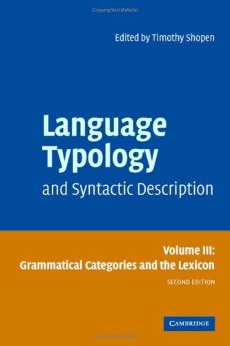 Language Typology and Syntactic Description: Volume 3, Grammatical Categories and the Lexicon