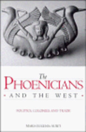 The Phoenicians and the West: Politics, Colonies and Trade