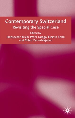 Contemporary Switzerland: Revisiting the Special Case
