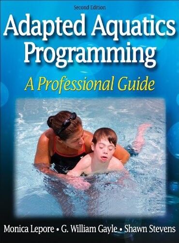 Adapted aquatics programming : a professional guide