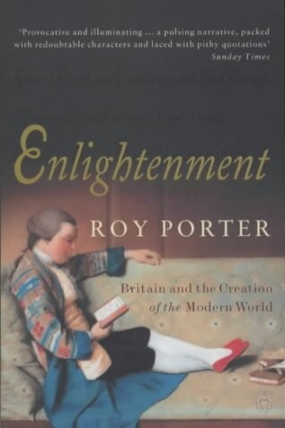 Enlightenment : Britain and the creation of the modern world