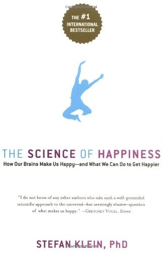 The science of happiness : how our brains make us happy - and what we can do to get happier