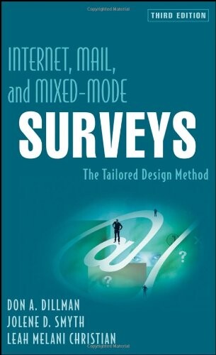 Internet, Mail, and Mixed-Mode Surveys: The Tailored Design Method