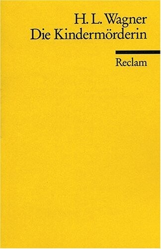 Die Kindermörderin : ein Trauerspiel