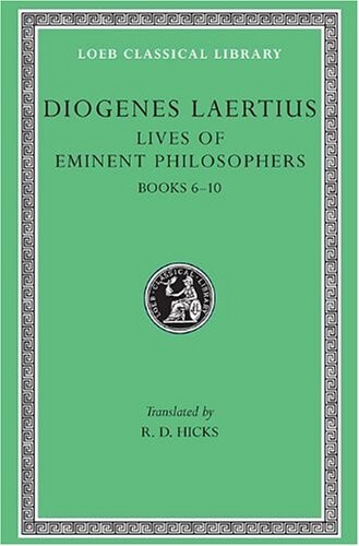 Diogenes Laertius: Lives of Eminent Philosophers, Volume II, Books 6-10 (Loeb Classical Library No. 185)