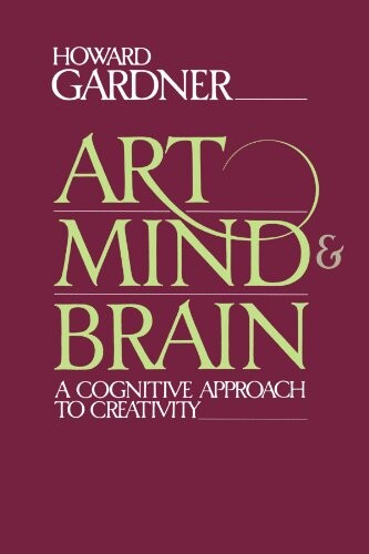 Art, mind, and brain : a cognitive approach to creativity