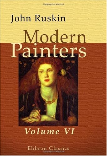 Modern Painters: Volume 6. General Index