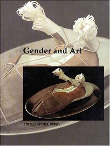 Gender and Art (Art and Its Histories Series)
