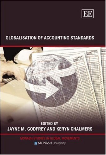 Globalisation of Accounting Standards (Monash Studies in Global Movements Series)
