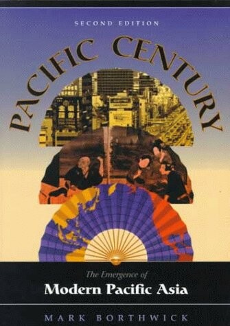 Pacific century : the emergence of modern Pacific Asia