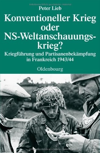Konventioneller Krieg oder NS-Weltanschauungskrieg?