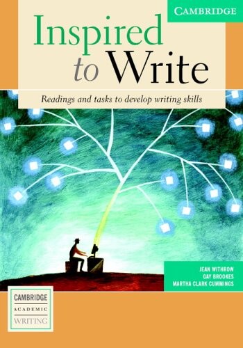 Inspired to write : readings and tasks to develop writing skills. [Advanced, Student's Book]