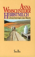Herbstmilch : Lebenserinnerungen einer Bäuerin  (odkaz v elektronickém katalogu)