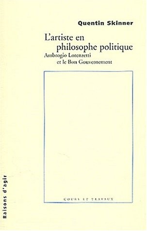 L'Artiste en philosophie politique : Ambrogio Lorenzotti et le bon gouvernement