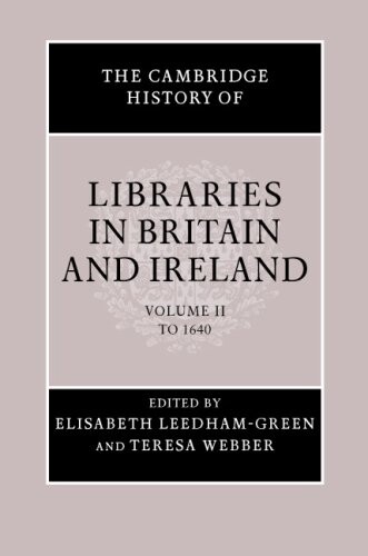 The Cambridge history of libraries in Britain and Ireland