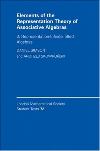 Elements of the Representation Theory of Associative Algebras: Volume 3, Representation-infinite Tilted Algebras (London Mathematical Society Student Texts)