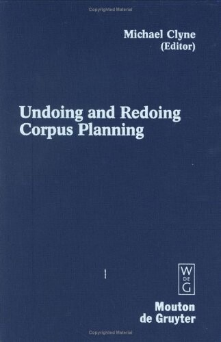Undoing and Redoing Corpus Planning (Contributions to the Sociology of Language)