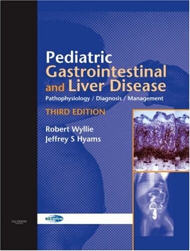 Pediatric Gastrointestinal and Liver Disease: Pathophysiology, Diagnosis, Management