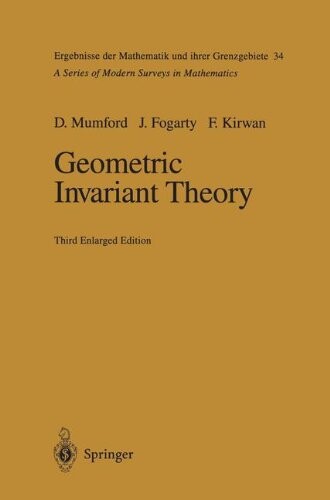 Geometric Invariant Theory (Ergebnisse der Mathematik und ihrer Grenzgebiete. 2. Folge)