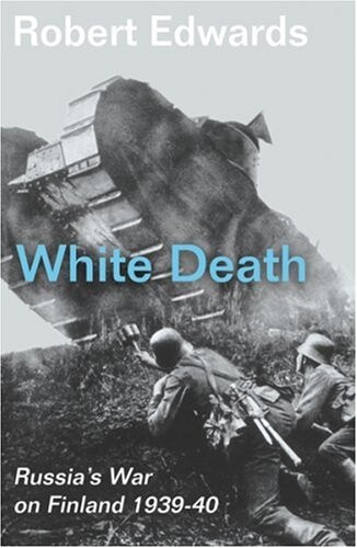 White death : Russia's war on Finland 1939-40