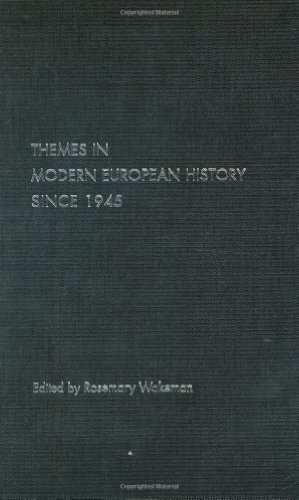 Themes in Modern European History since 1945 (Themes in Modern European History Series)