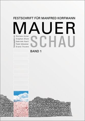 Mauerschau - Festschrift für Manfred Korfmann