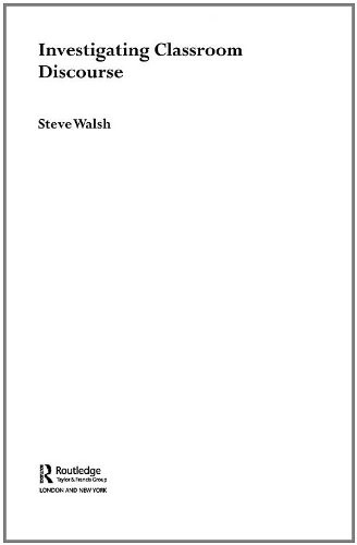 Investigating Classroom Discourse (Domains of Discourse)