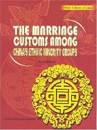 The Marriage Customs among China's Ethnic Minority Groups