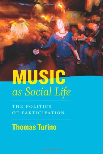 Music as social life : the politics of participation