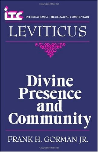 Divine Presence and Community: A Commentary on the Book of Leviticus (International Theological Commentary)