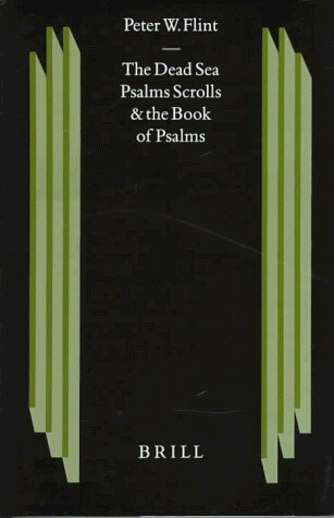 The Dead Sea Psalms Scrolls and the Book of Psalms (Studies of the Texts of Thedesert of Judah)