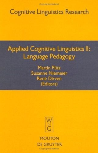 Applied Cognitive Linguistics: Language Padagogy (Cognitive Linguistics Research, 19)