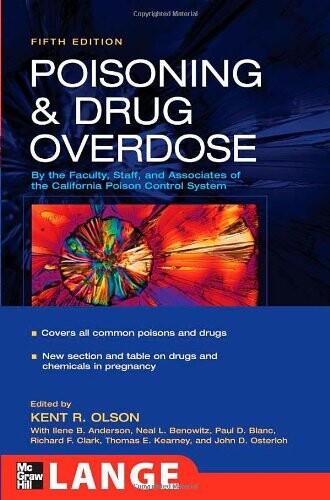 Poisoning & drug overdose : by the faculty, staff and associates of the California Poison Control System