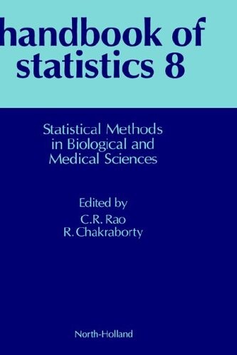 Statistical Methods in Biological and Medical Sciences, Volume 8 (Handbook of Statistics) (Vol 8)