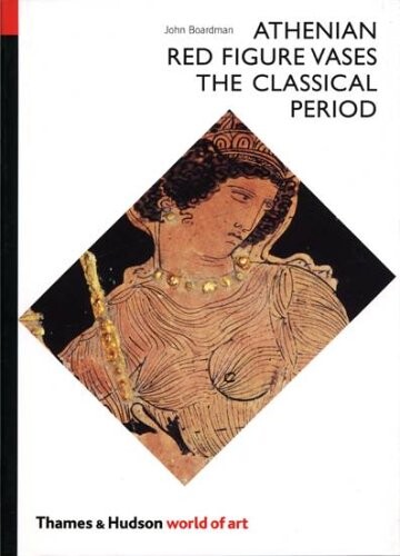Athenian red figure vases : the classical period : a handbook
