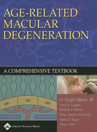 Age-Related Macular Degeneration: A Comprehensive Textbook