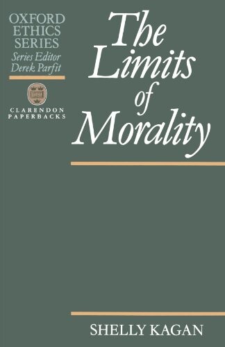 The Limits of Morality (Oxford Ethics)