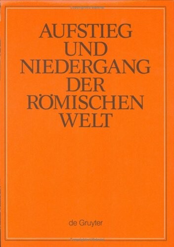 Sprache Und Literatur: Allgemeines Zur Literatur Des 2. Jahrhunderts Und Einzeine Autoren Der Trajanischen Und Fruhhadrianischen Zeit, Fortsetzung ... (Anrw)) (Part 2, Volume 33) (German Edition)