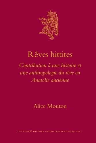 RÃªves hittites (Culture and History of the Ancient Near East) (French Edition)