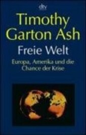 Freie Welt. Europa, Amerika und die Chance der Krise;