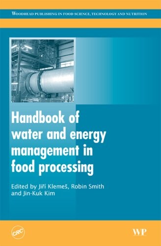 Handbook of Water and Energy Management in Food Processing (Woodhead Publishing Series in Food Science, Technology and Nutrition)