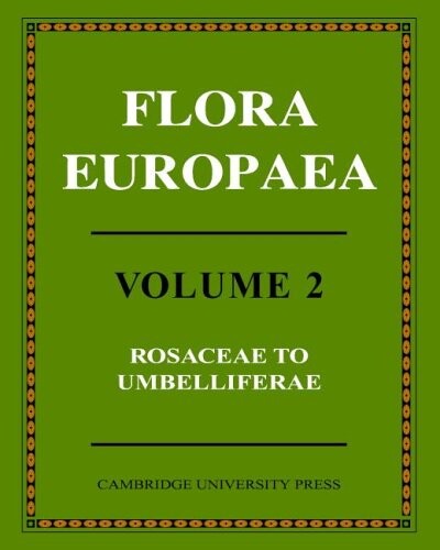 Flora Europaea, Vol. 2: Rosaceae to Umbelliferae