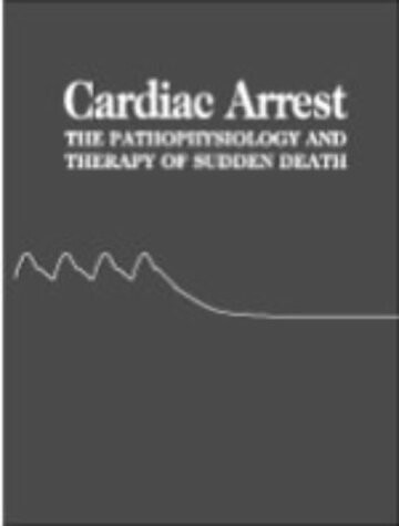 Cardiac Arrest: The Science & Practice of Resuscitation Medicine