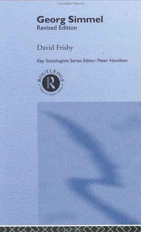 Georg Simmel (Key Sociologists)