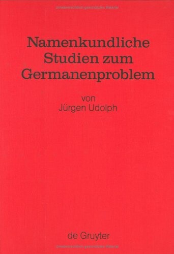 Namenkundliche Studien zum Germanenproblem