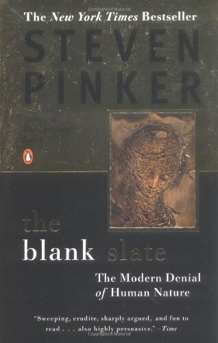 The Blank Slate: The Modern Denial of Human Nature