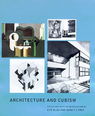 Architecture and Cubism (Centre Canadien d'Architecture/Canadian Centre for Architecture)