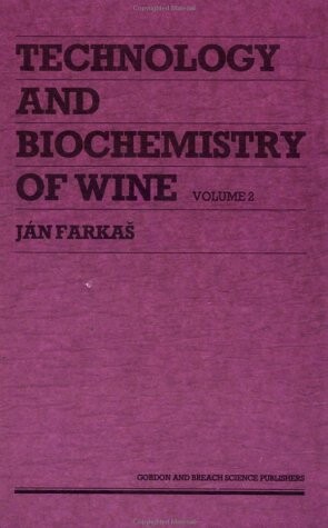 Technology and Biochemistry of Wine (Vol 2)