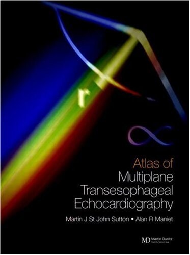 Atlas of multiplane transesophageal echocardiography. Volume 1